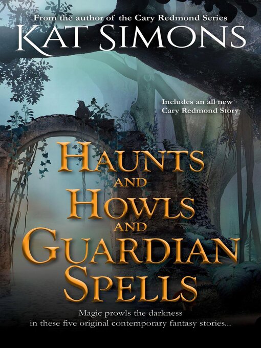 Title details for Haunts and Howls and Guardian Spells by Kat Simons - Available